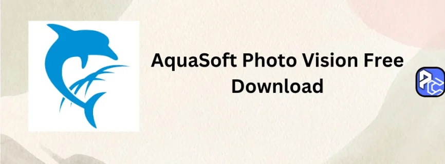 AquaSoft Photo Vision Free Download 15.2.09