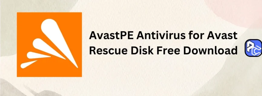 AvastPE Antivirus for Avast Rescue Disk Free Download 24.11.6137
