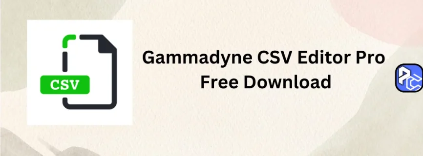 Gammadyne CSV Editor Pro Free Download 30.0