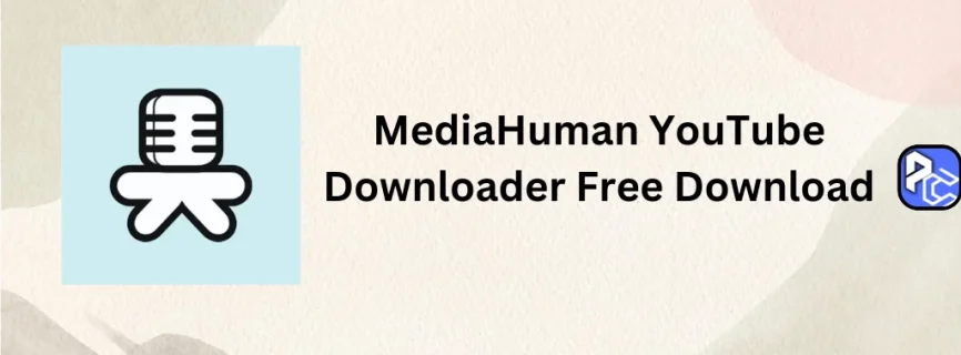 MediaHuman YouTube Downloader Free Download 3.9.9.94