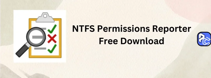 NTFS Permissions Reporter Free Download 4.2.561.0