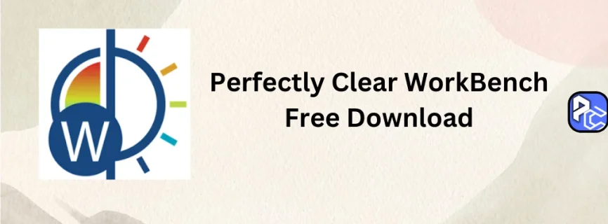 Perfectly Clear WorkBench Free Download 4.6.1.2707 