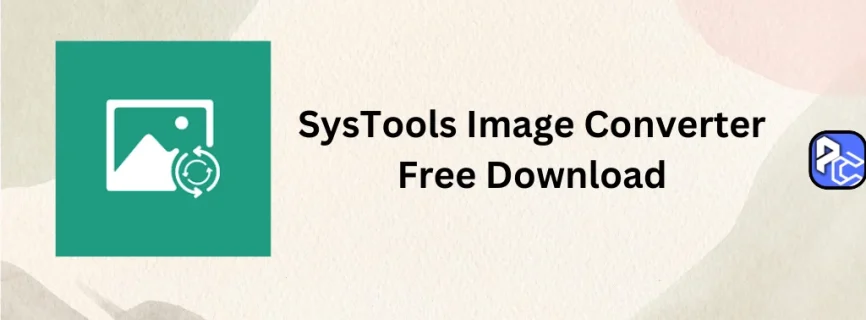 SysTools Image Converter Free Download 6.0