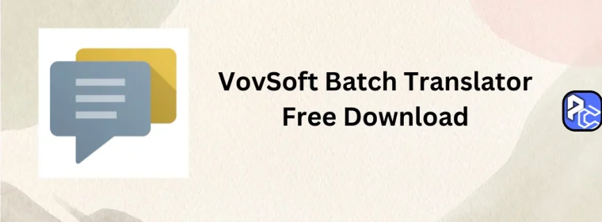 VovSoft Batch Translator Free Download 4.4 