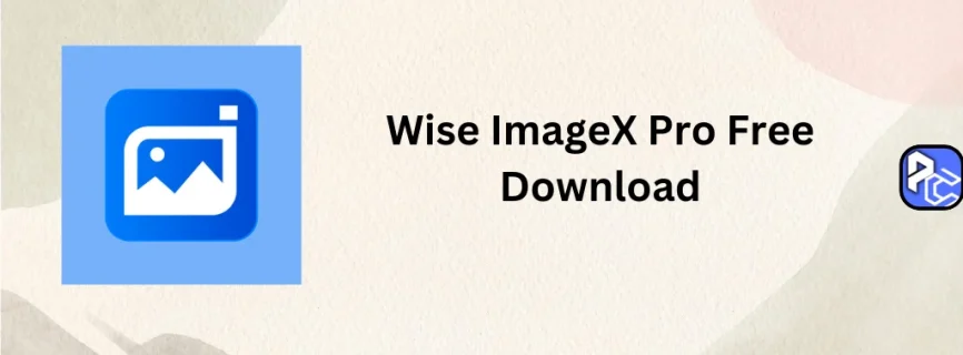 Wise ImageX Pro Free Download 1.2.7.9