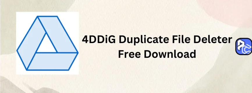 4DDiG Duplicate File Deleter Free Download 3.0.1.4