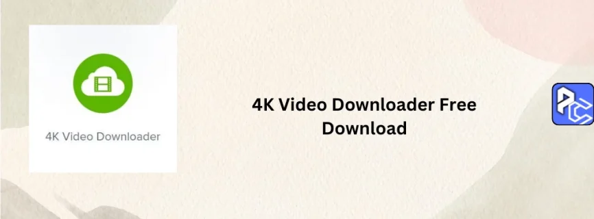 4K Video Downloader Free Download 4.33.1.0140