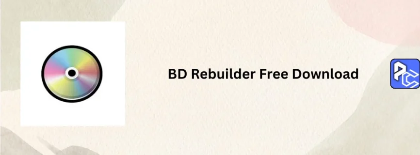 BD Rebuilder Free Download 0.61.29