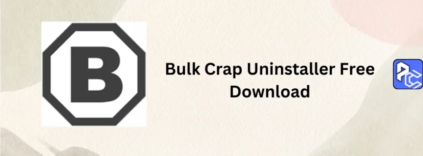 Bulk Crap Uninstaller Free Download 5.8.2