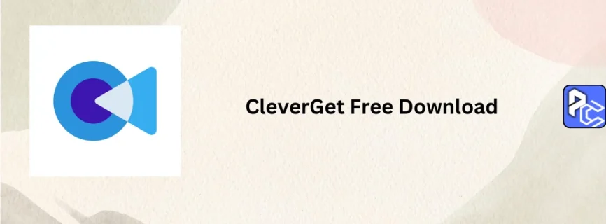 CleverGet Free Download 19.0.0.2