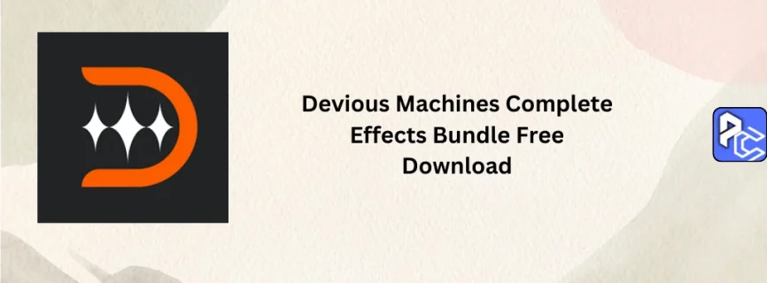 Devious Machines Complete Effects Bundle Free Download 2024.8.12