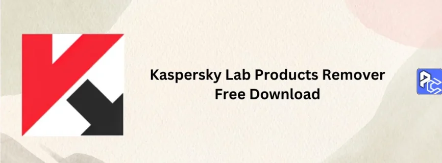 Kaspersky Lab Products Remover Free Download 1.0.5439.0