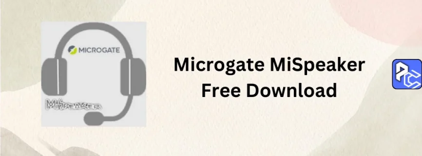 Microgate MiSpeaker Free Download 5.1.15.4