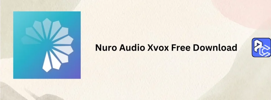 Nuro Audio Xvox Free Download 1.1.2