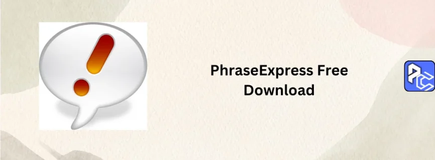 PhraseExpress Free Download 17.0.107