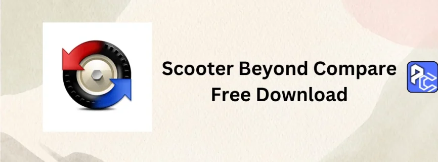 Scooter Beyond Compare Free Download 5.0.4.30422