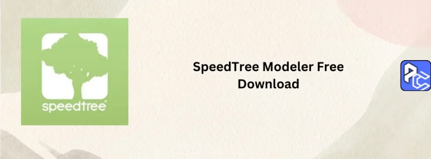 SpeedTree Modeler Free Download 10.0.1