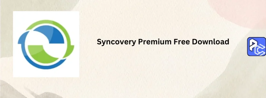Syncovery Premium Free Download 11.0.13.28