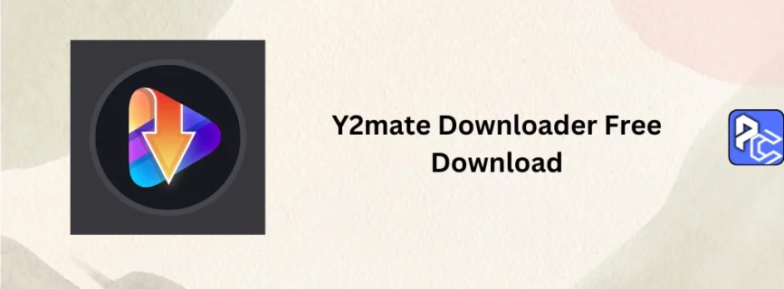 Y2mate Downloader Free Download 1.2.4.7