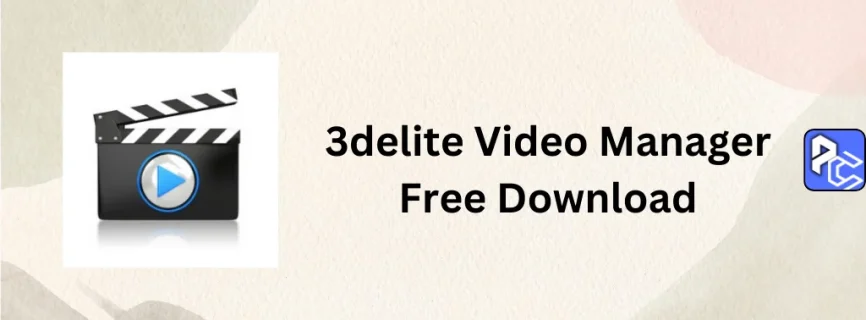 3delite Video Manager Free Download 1.2.228.249