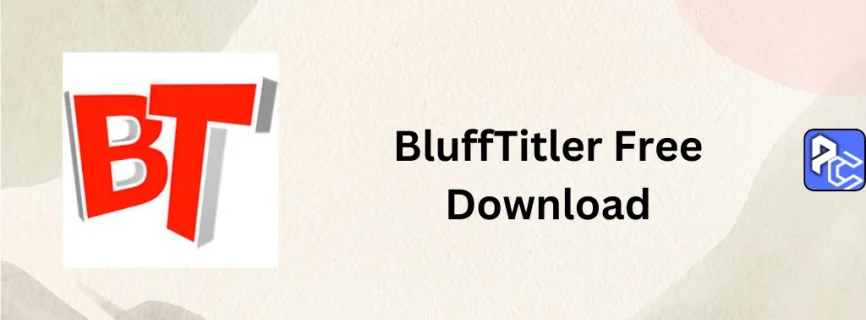 BluffTitler Free Download 16.6.1