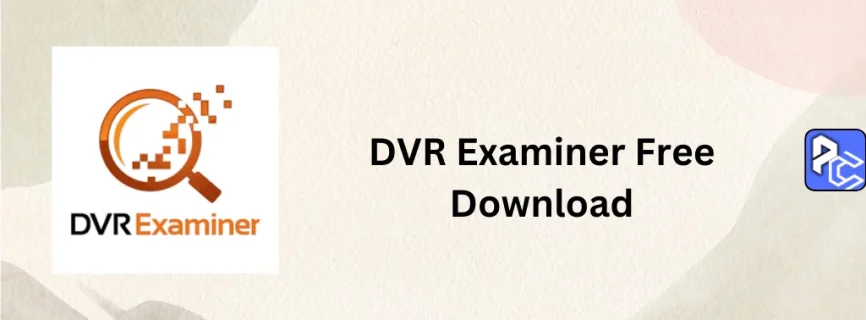 DVR Examiner Free Download 3.16.0