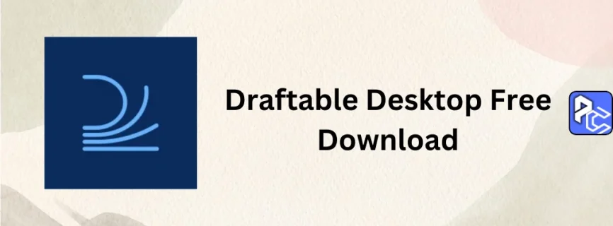 Draftable Desktop Free Download 24.11.100