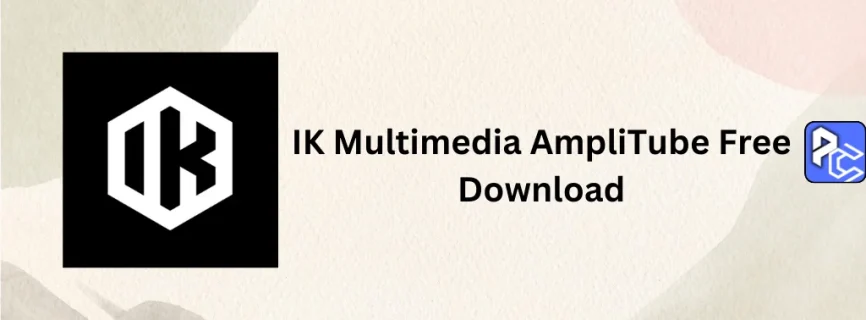 IK Multimedia AmpliTube Free Download v5.10.0