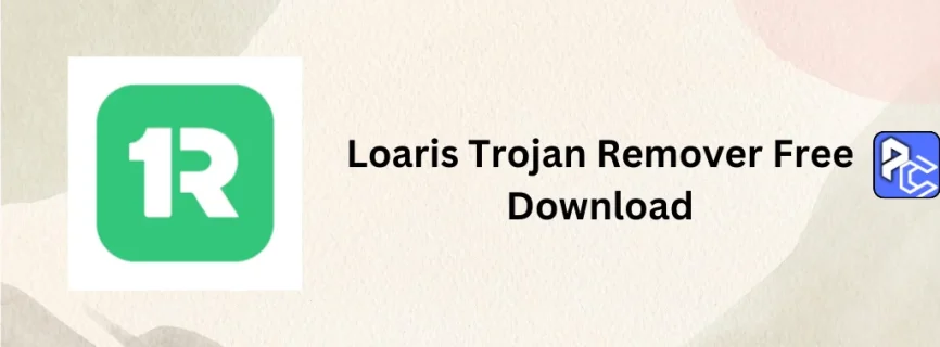 Loaris Trojan Remover Free Download 3.2.121