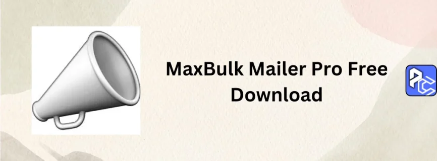 MaxBulk Mailer Pro Free Download 8.8.8