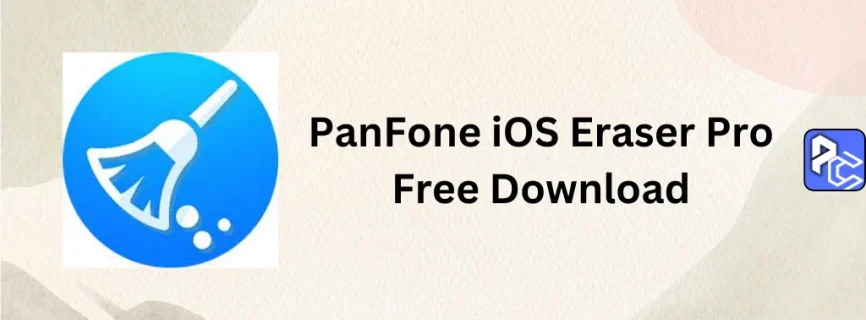 PanFone iOS Eraser Pro Free Download 1.3.0