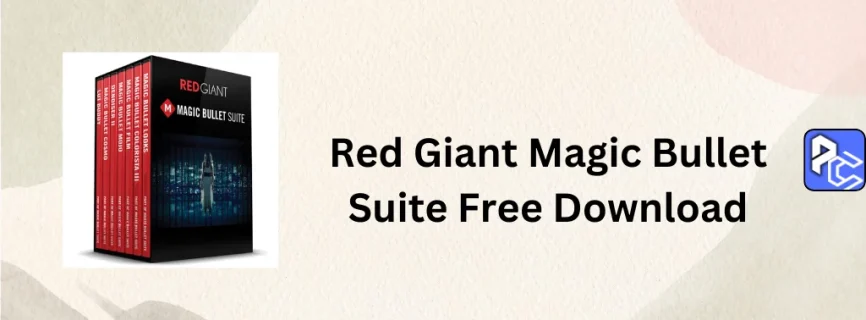 Red Giant Magic Bullet Suite Free Download 2025.0