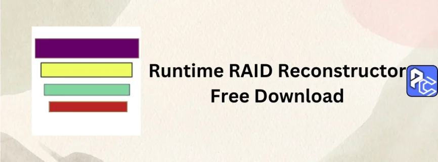 Runtime RAID Reconstructor Free Download 5.15