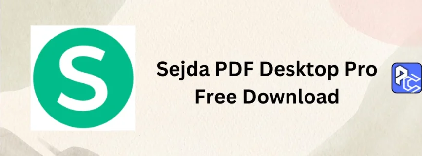 Sejda PDF Desktop Pro Free Download 7.8.0