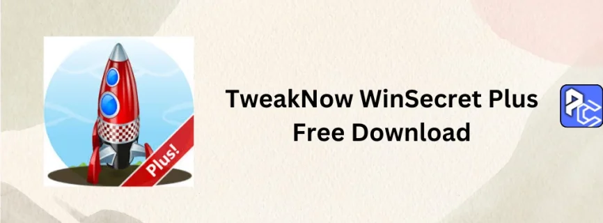 TweakNow WinSecret Plus Free Download 5.8.0