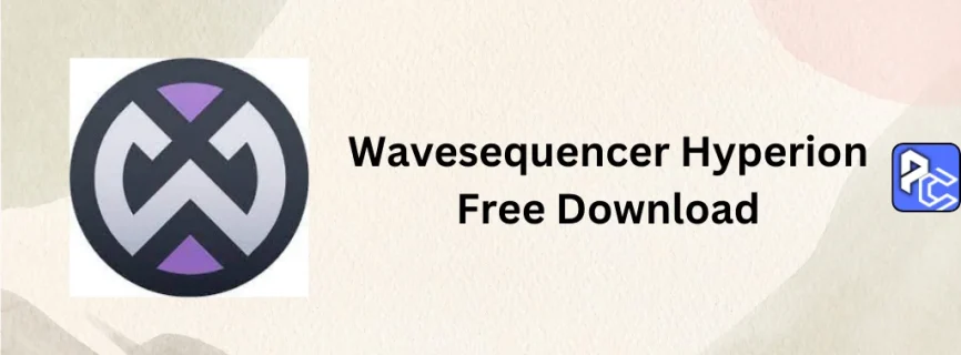 Wavesequencer Hyperion Free Download 1.61