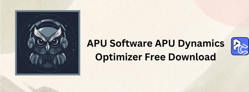 APU Software APU Dynamics Optimizer Free Download v3.0.3