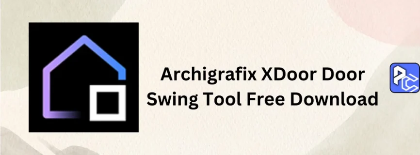 Archigrafix XDoor Door Swing Tool Free Download 24.2.0.0