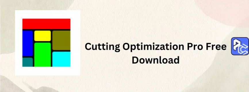 Cutting Optimization Pro Free Download 5.18.2.2