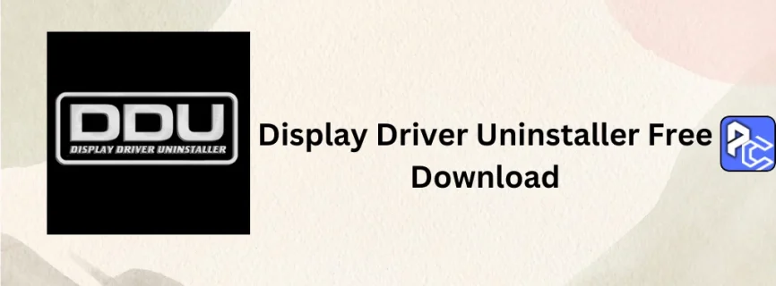 Display Driver Uninstaller Free Download 18.0.8.9