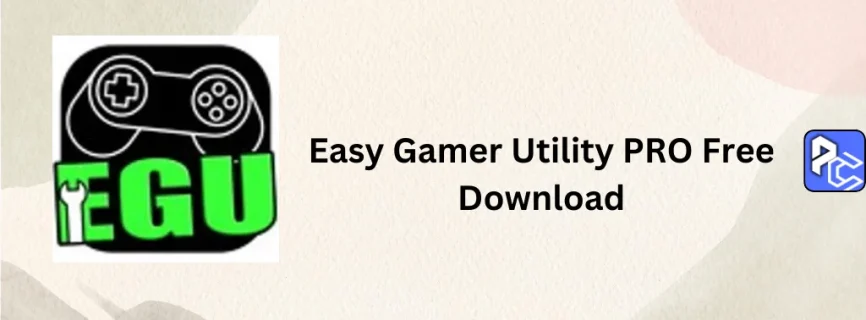 Easy Gamer Utility PRO Free Download 1.3.52.0