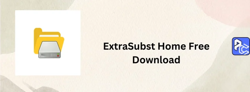 ExtraSubst Home Free Download 9.7