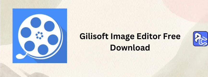 Gilisoft Image Editor Free Download 8.0.0