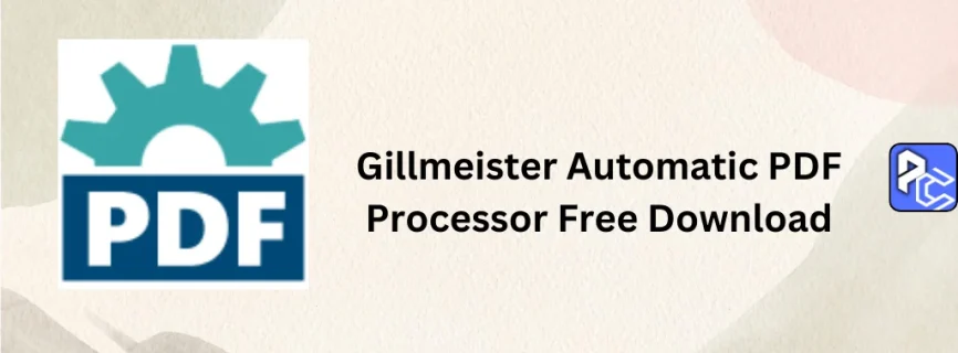 Gillmeister Automatic PDF Processor Free Download 1.41.6