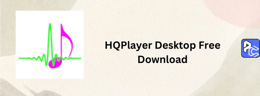 HQPlayer Desktop Free Download 5.8.2