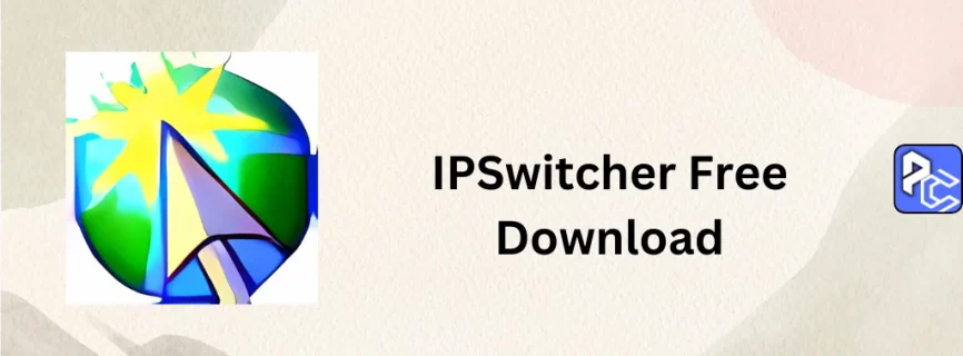 IPSwitcher Free Download v4.3.0.34