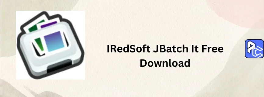 IRedSoft JBatch It Free Download 7.18