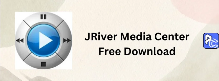 JRiver Media Center Free Download 33.0.52