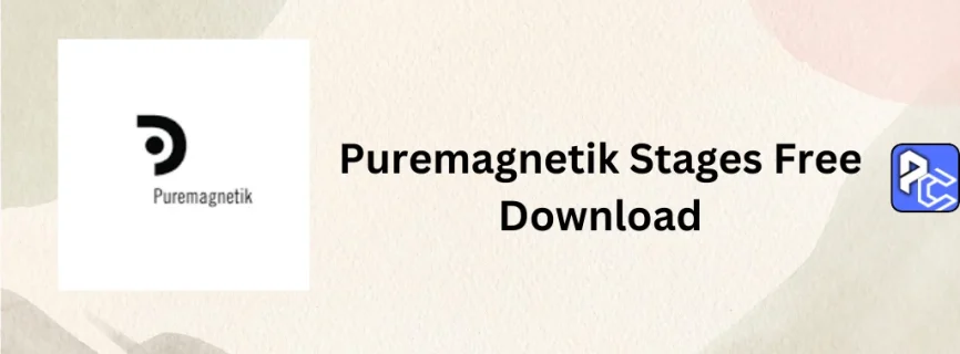Puremagnetik Stages Free Download 1.0.1