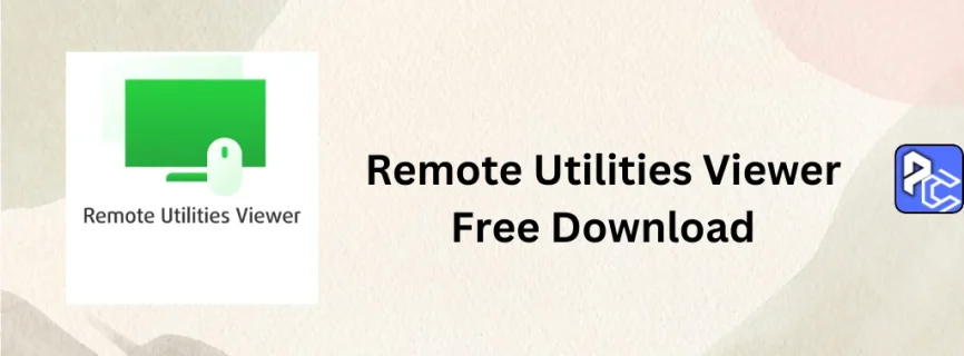 Remote Utilities Viewer Free Download 7.6.2.0